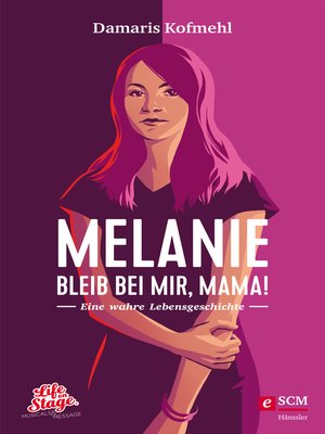 cover image of Melanie--Bleib bei mir, Mama!